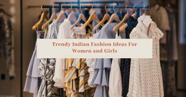 Trendy Indian Fashion Ideas
