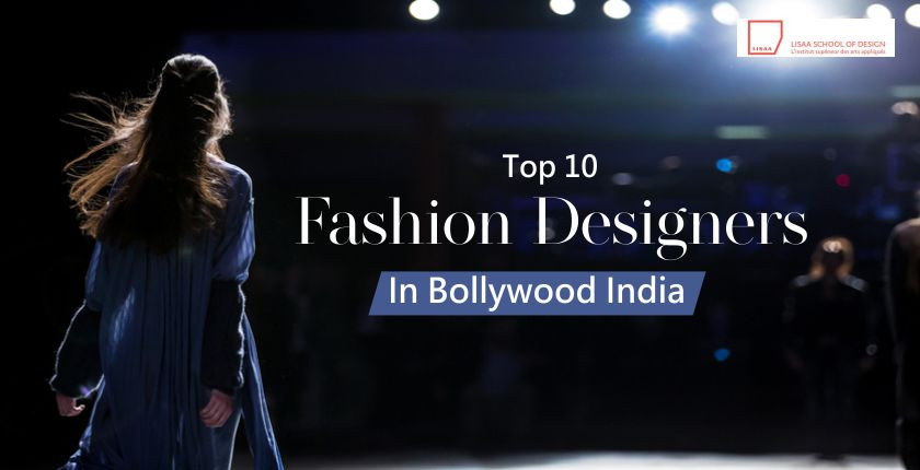 Top 10 Fashion Designers in Bollywood India - Lisaa Delhi